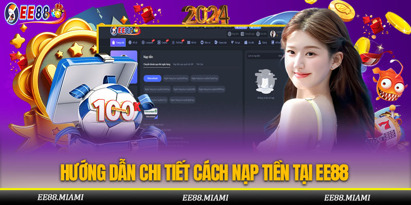 Hướng Dẫn Chi Tiết Cách Nạp Tiền Tại EE88