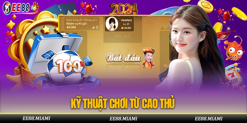 Kỹ Thuật Chơi Từ Cao Thủ