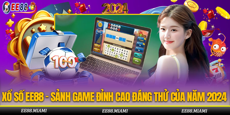 Xổ số ee88 rất được bet thủ ưa chuộng